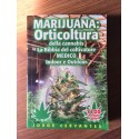 Marijuana: Orticoltura della cannabis - La bibbia del coltivatore medico Indoor e Outdoor